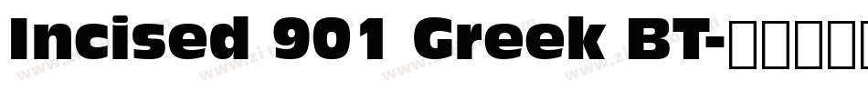 Incised 901 Greek BT字体转换